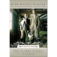 The Bucolic Plague: How Two Manhattanites Became Gentlemen Farmers (P.S.) The Bucolic Plague: How Two Manhattanites Became Gentlemen Farmers (P.S.) Kindle Paperback Audible Audiobook Hardcover Audio CD
