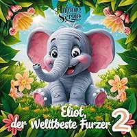 Eliot, Der Weltbeste Furzer 2 (German Edition) Eliot, Der Weltbeste Furzer 2 (German Edition) Kindle