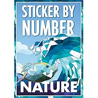 Sticker by Number Nature - 12 Designs Including Mountains, Waves, Flowers, Fish, Frogs, Birds, Dragonfly & More Sticker by Number Nature - 12 Designs Including Mountains, Waves, Flowers, Fish, Frogs, Birds, Dragonfly & More Paperback