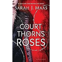 A Court of Thorns and Roses (A Court of Thorns and Roses, 1)
