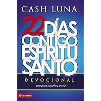 22 días contigo, Espíritu Santo: Devocional (Spanish Edition) 22 días contigo, Espíritu Santo: Devocional (Spanish Edition) Paperback Kindle Imitation Leather