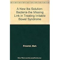 A New IBS Solution A New IBS Solution Paperback Kindle