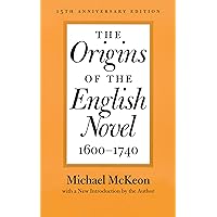The Origins of the English Novel, 1600–1740 The Origins of the English Novel, 1600–1740 Kindle Paperback Hardcover Digital
