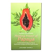 Healing Power of Papaya Healing Power of Papaya Paperback