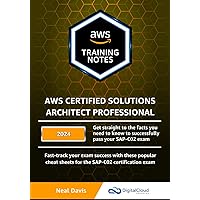 AWS Certified Solutions Architect Professional Training Notes AWS Certified Solutions Architect Professional Training Notes Paperback Kindle Hardcover