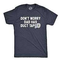 Mens Don't Worry Dad Has Duct Tape Funny Father Handyman Fix It T Shirt