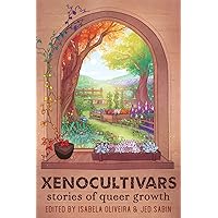 Xenocultivars: Stories of Queer Growth