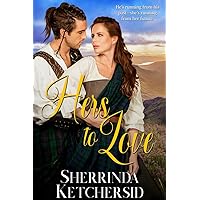 Hers to Love: A Scottish Medieval Romance