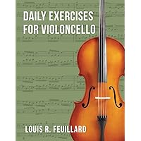 Daily Exercises: for Violoncello (Edition Schott) Daily Exercises: for Violoncello (Edition Schott) Paperback Kindle Hardcover Sheet music