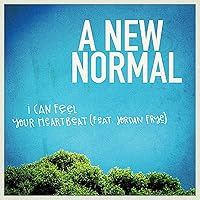 I Can Feel Your Heartbeat (feat. Jordan Frye) I Can Feel Your Heartbeat (feat. Jordan Frye) MP3 Music
