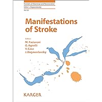 Manifestations of Stroke (Frontiers of Neurology and Neuroscience Book 30) Manifestations of Stroke (Frontiers of Neurology and Neuroscience Book 30) Kindle Hardcover