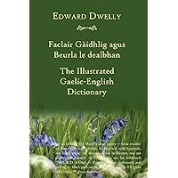 The Illustrated Gaelic-English Dictionary (Scots Gaelic Edition) The Illustrated Gaelic-English Dictionary (Scots Gaelic Edition) Kindle Hardcover