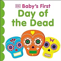 Baby's First Day of the Dead (Baby's First Holidays) Baby's First Day of the Dead (Baby's First Holidays) Board book Kindle
