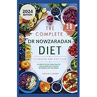 The Complete Dr Nowzaradan Diet Cookbook and Diet Plan: An Healthy 30 Days Meal Plan On 1200 Calories Daily To Boost Metabolism And Lose Weight The Complete Dr Nowzaradan Diet Cookbook and Diet Plan: An Healthy 30 Days Meal Plan On 1200 Calories Daily To Boost Metabolism And Lose Weight Paperback Kindle