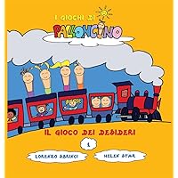 Il Gioco dei Desideri (I Giochi Di Palloncino) (Italian Edition) Il Gioco dei Desideri (I Giochi Di Palloncino) (Italian Edition) Hardcover