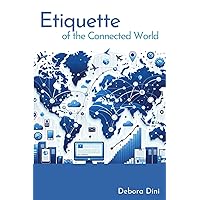 Etiquette of the Connected Word: Netiquette in the Cloud Age of Remote Working