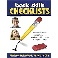 Basic Skills Checklists: Teacher-Friendly Assessment for Students with Autism or Special Needs Basic Skills Checklists: Teacher-Friendly Assessment for Students with Autism or Special Needs Spiral-bound Kindle Paperback