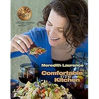 Comfortable in the Kitchen: A Blue Jean Chef Cookbook (The Blue Jean Chef) Comfortable in the Kitchen: A Blue Jean Chef Cookbook (The Blue Jean Chef) Paperback Kindle