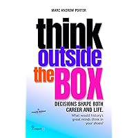 THINK OUTSIDE THE BOX: Decisions shape both career and life. (Human Development Book 1) THINK OUTSIDE THE BOX: Decisions shape both career and life. (Human Development Book 1) Kindle Paperback