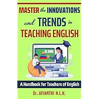 Master the Innovations and Trends in Teaching English: A Handbook for Teachers of English (Pedagogy of English 2)