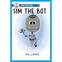 Sim The Bot: robot books for kids (Pre Reader Books (Level 0))