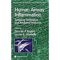 Human Airway Inflammation: Sampling Techniques and Analytical Protocols (Methods in Molecular Medicine, 56) Human Airway Inflammation: Sampling Techniques and Analytical Protocols (Methods in Molecular Medicine, 56) Hardcover Paperback
