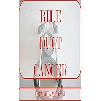 Bile Duct Cancer (Medicine Book 10)