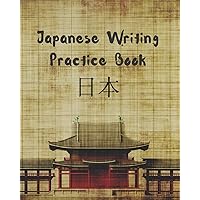JAPANESE WRITING PRACTICE BOOK: GENKOUYOUSHI OR GENKOYOSHI PAPER TO PRACTICE JAPANESE LETTERING | KANA SCRIPTS | KANJI CHARACTERS NOTEBOOK | WORKBOOK.