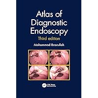 Atlas of Diagnostic Endoscopy, 3E Atlas of Diagnostic Endoscopy, 3E Paperback Hardcover