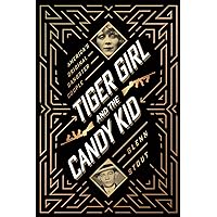 Tiger Girl And The Candy Kid: America's Original Gangster Couple Tiger Girl And The Candy Kid: America's Original Gangster Couple Hardcover Kindle Audible Audiobook Audio CD