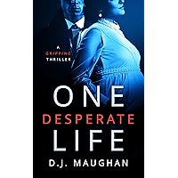 One Desperate Life: A gripping thriller One Desperate Life: A gripping thriller Kindle Hardcover Paperback
