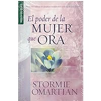 El poder de la mujer que ora - Serie Favoritos (Spanish Edition) El poder de la mujer que ora - Serie Favoritos (Spanish Edition) Paperback Kindle