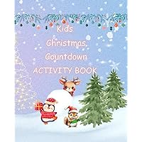Kid's Christmas Countdown Activity Book: Ages: 4-8, 24 activities in the countdown to Christmas. Games, cut outs, baking and Christmas crafting. Kid's Christmas Countdown Activity Book: Ages: 4-8, 24 activities in the countdown to Christmas. Games, cut outs, baking and Christmas crafting. Paperback
