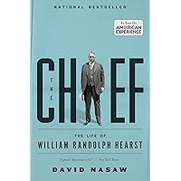 The Chief: The Life of William Randolph Hearst The Chief: The Life of William Randolph Hearst Kindle Paperback Audible Audiobook Hardcover Audio CD