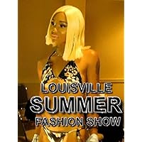 Louisville Summer Fashion Show