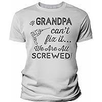 If Grandpa Can't Fix It We are All Screwed - Funny Grandpa Shirt for Men