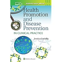 Health Promotion and Disease Prevention in Clinical Practice Health Promotion and Disease Prevention in Clinical Practice Paperback eTextbook