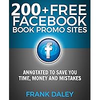 200+ Free Facebook Book Promo Sites: Annotated to save you time, money, and mistakes!