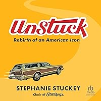 UnStuck: Rebirth of an American Icon UnStuck: Rebirth of an American Icon Hardcover Audible Audiobook Kindle Audio CD