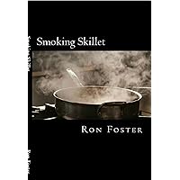 Smoking Skillet: A Recipe For Societal Collapse (Grid Down Prepper Up Book 1) Smoking Skillet: A Recipe For Societal Collapse (Grid Down Prepper Up Book 1) Kindle Audible Audiobook Paperback