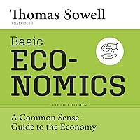 Basic Economics, Fifth Edition: A Common Sense Guide to the Economy Basic Economics, Fifth Edition: A Common Sense Guide to the Economy Hardcover Audible Audiobook eTextbook Audio CD
