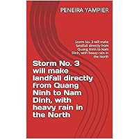 Storm No. 3 will make landfall directly from Quang Ninh to Nam Dinh, with heavy rain in the North: Storm No. 3 will make landfall directly from Quang Ninh to Nam Dinh, with heavy rain in the North