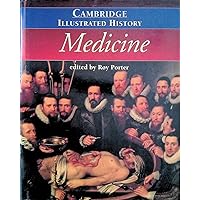 The Cambridge Illustrated History of Medicine (Cambridge Illustrated Histories) The Cambridge Illustrated History of Medicine (Cambridge Illustrated Histories) Hardcover Paperback