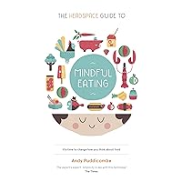 The Headspace Guide to Mindful Eating The Headspace Guide to Mindful Eating Paperback