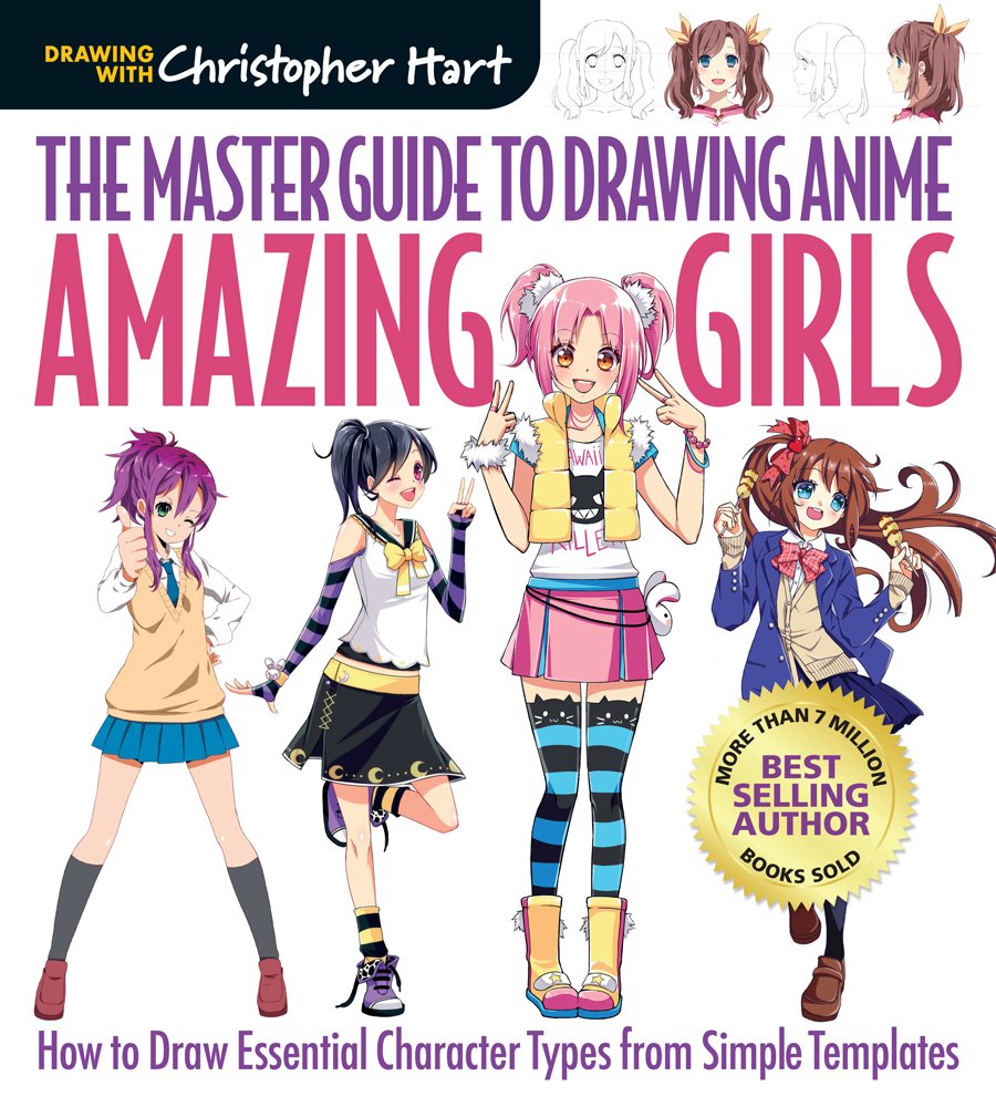 The Master Guide to Drawing Anime: Amazing Girls: How to Draw Essential Character Types from Simple Templates – A How to Draw Anime / Manga Books Series (Volume 2)