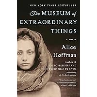 The Museum of Extraordinary Things: A Novel The Museum of Extraordinary Things: A Novel Paperback Audible Audiobook Kindle Hardcover Audio CD