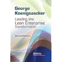 Leading the Lean Enterprise Transformation Leading the Lean Enterprise Transformation Hardcover Kindle