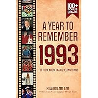 A Year to Remember 1993 Time to Travelling Memorial Book: Perfect for birthdays, anniversaries, special days. Explore historical events through ... Guide: Flashback Series of Memorial Books) A Year to Remember 1993 Time to Travelling Memorial Book: Perfect for birthdays, anniversaries, special days. Explore historical events through ... Guide: Flashback Series of Memorial Books) Paperback