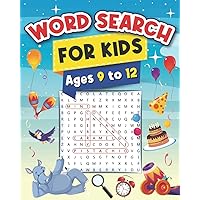 Word Search for Kids Ages 9 to 12: 100 Word Search Puzzles for Smart Kids! The Best Book Games for Kids to Improve Vocabulary and Practise Spelling! (Activity Book for Kids Ages 9, 10, 11, 12) Word Search for Kids Ages 9 to 12: 100 Word Search Puzzles for Smart Kids! The Best Book Games for Kids to Improve Vocabulary and Practise Spelling! (Activity Book for Kids Ages 9, 10, 11, 12) Paperback Spiral-bound