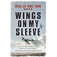 Wings on My Sleeve: The World's Greatest Test Pilot tells his story (Phoenix Press) Wings on My Sleeve: The World's Greatest Test Pilot tells his story (Phoenix Press) Kindle Audible Audiobook Paperback Hardcover Audio CD